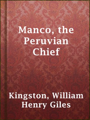 cover image of Manco, the Peruvian Chief